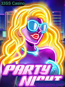 Descubra a emoção de PartyNight no 33SS Casino